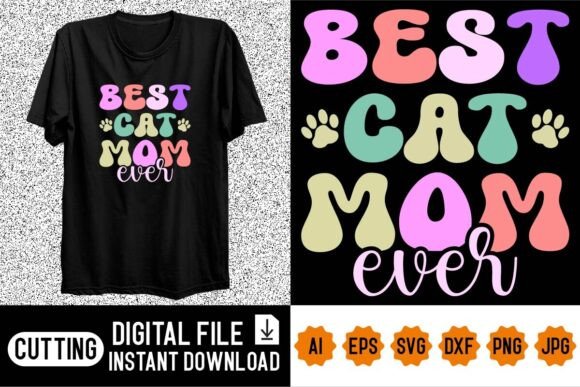 Best Cat Mom Ever Mother’s Day Shirt