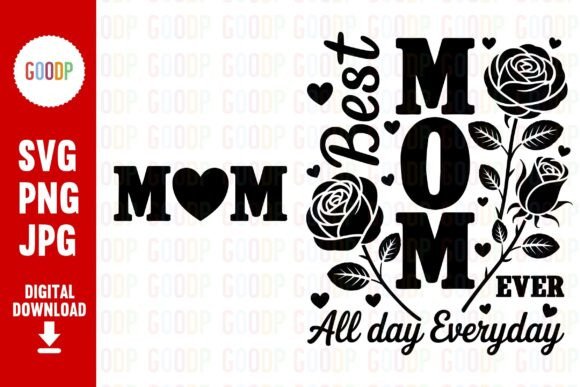 Best Mom Ever All Day Everyday PNG