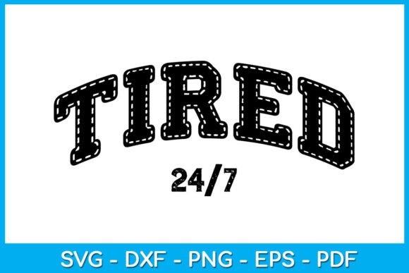 Funny Mama Mom Tired 24/7 Embroidery Design Review