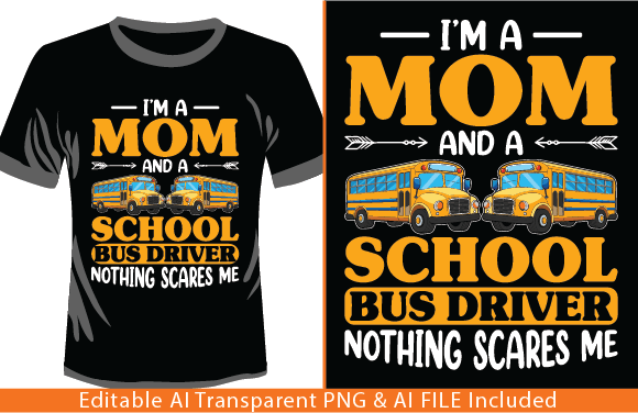 I’m a Mom and School Bus Driver Nothing