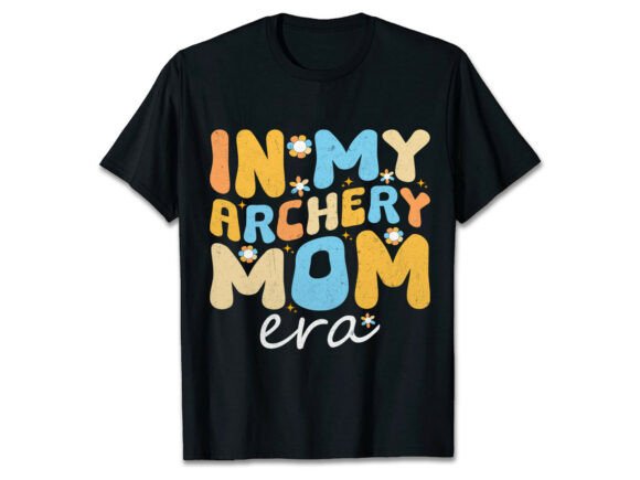 In MY ARCHERY MOM ERA