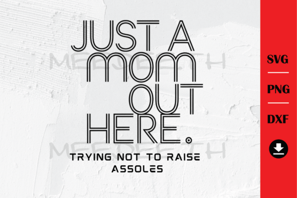 Just a Mom out Here