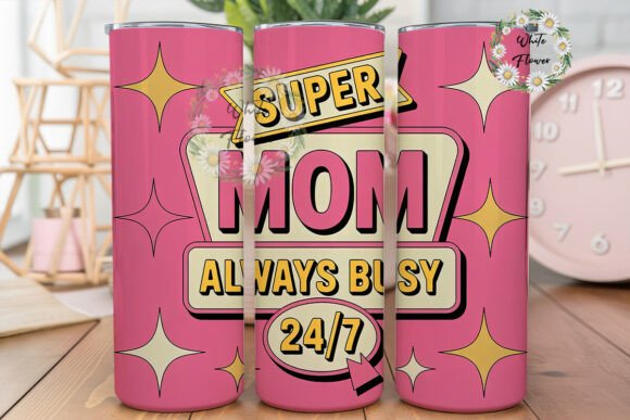 Super Mom 24/7 Tumbler Wrap
