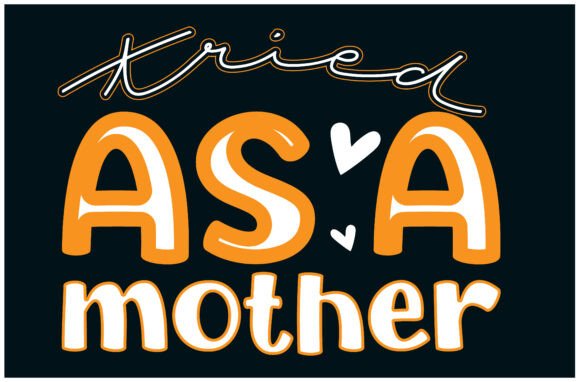 Tried As a Mother, Mom Tee, Strong Shirt